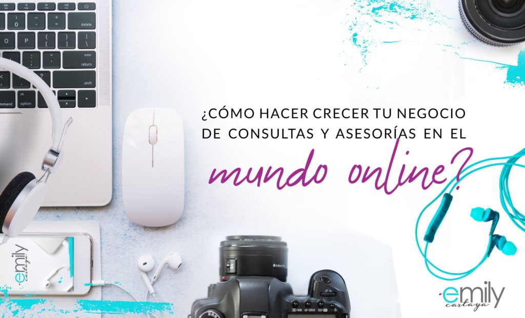 Episodio #1: ¿Cómo hacer crecer tu negocio de consultas y asesorías en el mundo Online?
