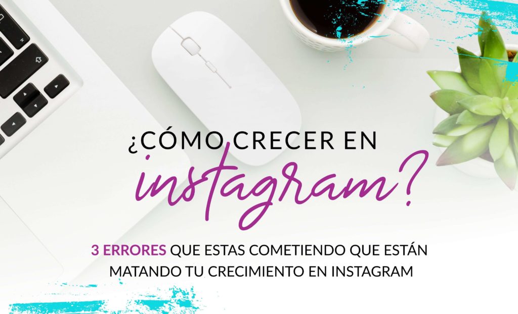 Episodio #10: ¿Cómo crecer en Instagram? 3 errores que estas cometiendo que están matando tu crecimiento en Instagram