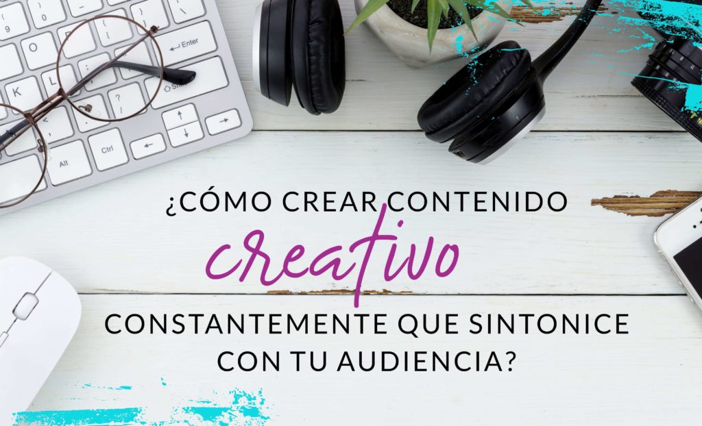 Episodio #7: ¿Cómo crear contenido creativo constantemente que sintonice con tu audiencia? (Crear contenido creativo y de calidad para redes sociales)