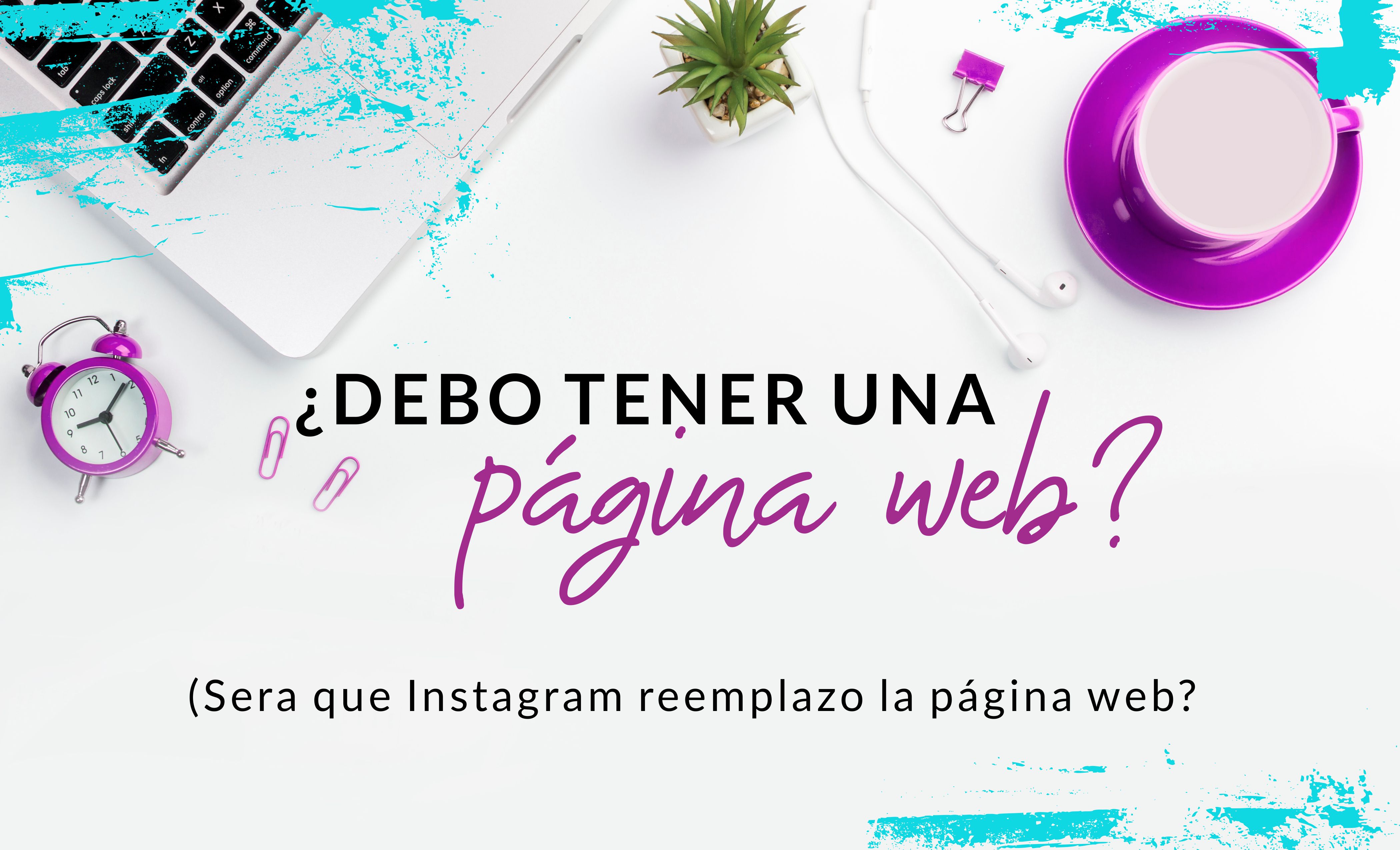 Episodio #15: ¿Debo tener una página web? (Será que Instagram reemplazó la página web?