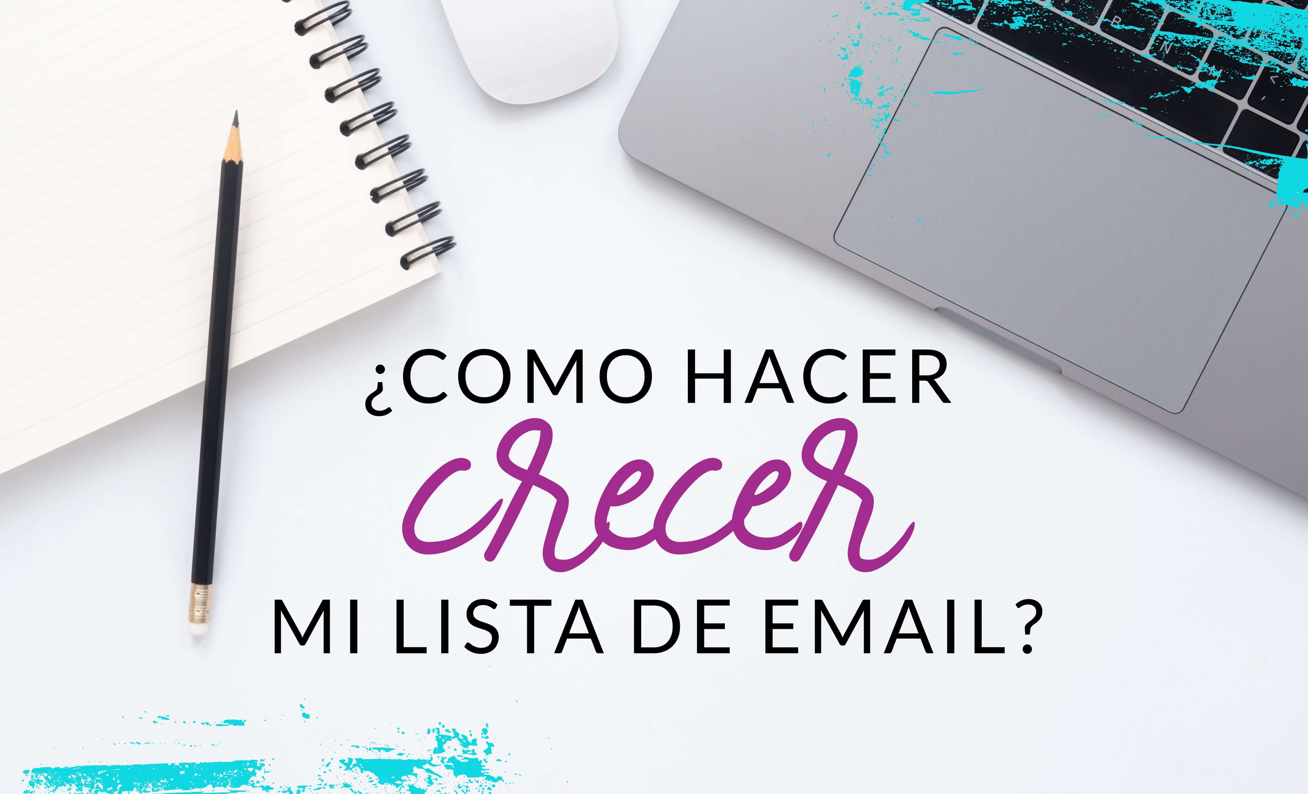 Episodio #17: ¿Cómo hacer crecer mi lista de email? 5 imán de potenciales clientes e incrementa tu lista de email