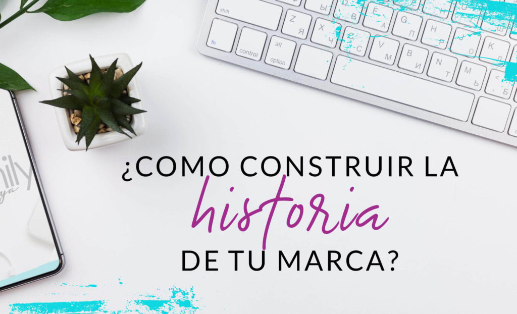 Episodio #28: ¿Cómo construir la historia de tu marca?