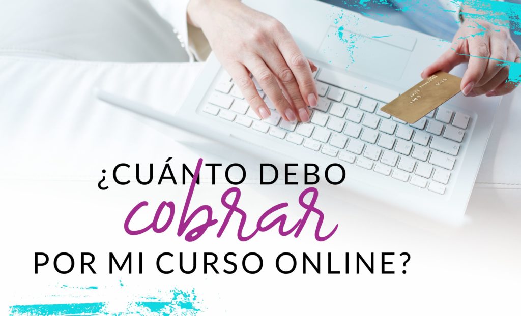Episodio #30: ¿Cuánto debo cobrar por mi curso online?