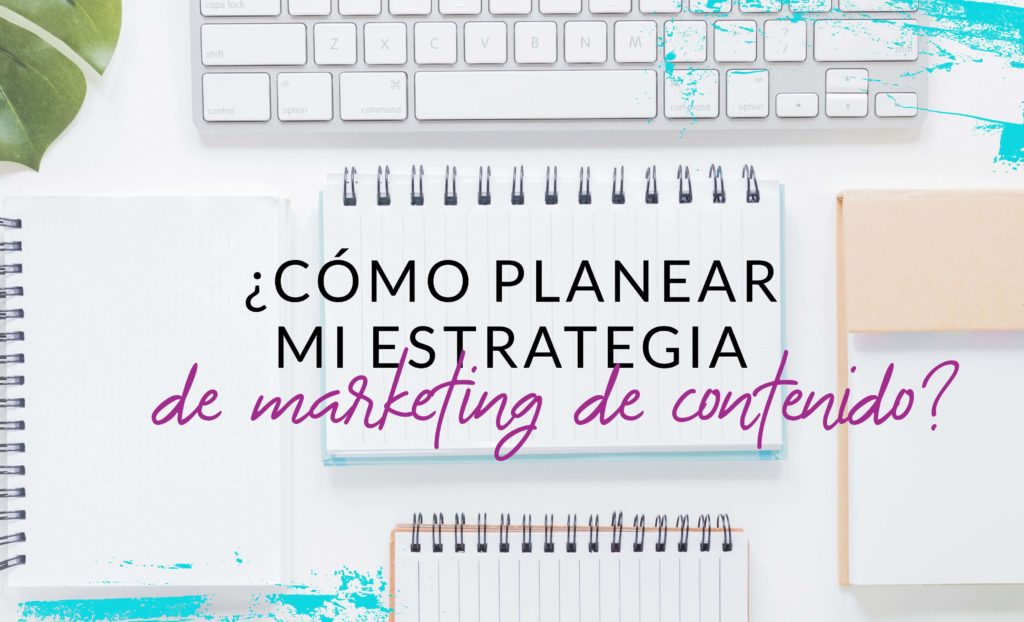 Episodio #32: ¿Cómo planear mi estrategia de marketing de contenido?