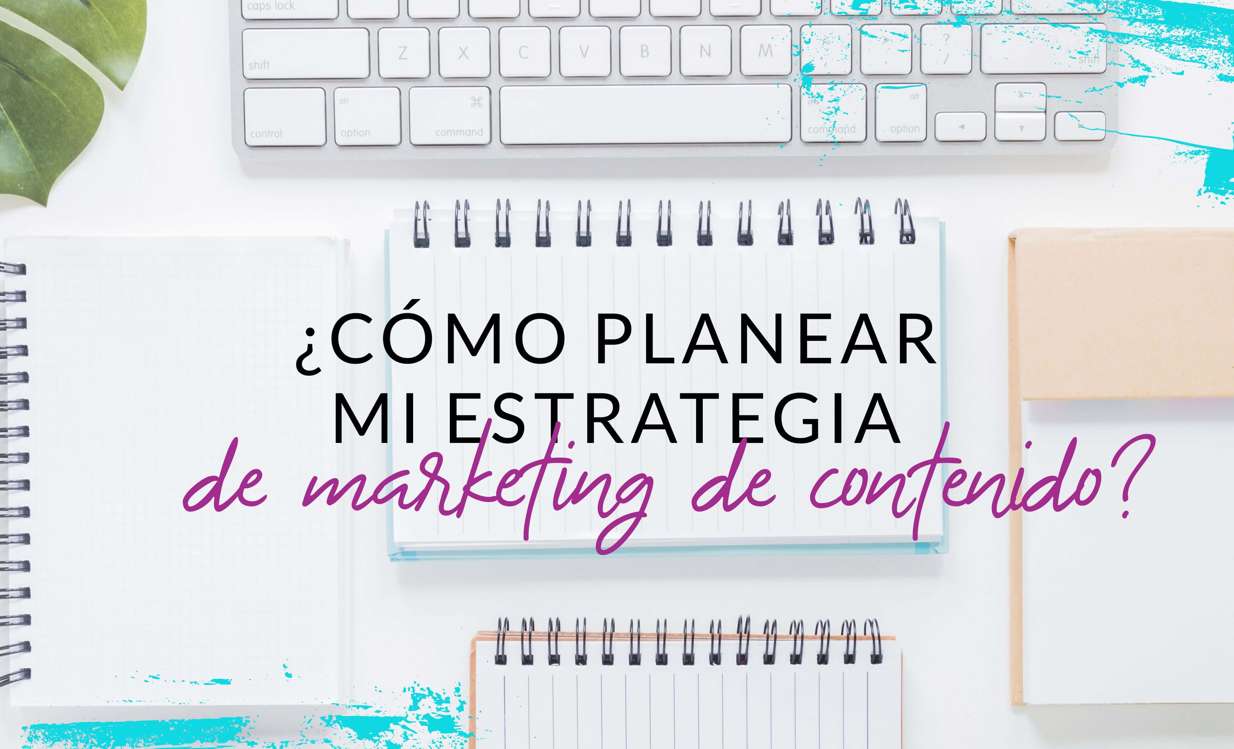 Episodio #32: ¿Cómo planear mi estrategia de marketing de contenido?