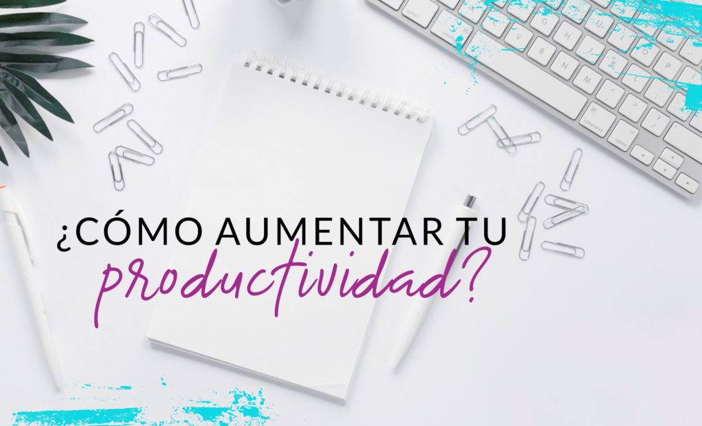 Episodio #37: ¿Como aumentar tu productividad?