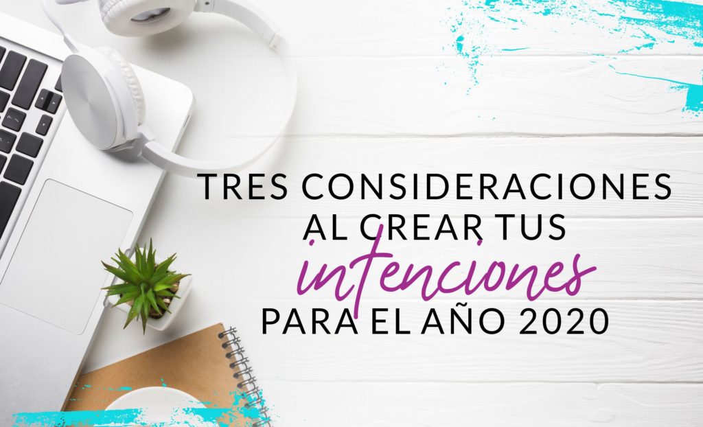 Episodio #41: Tres consideraciones para escribir tus intenciones con éxito