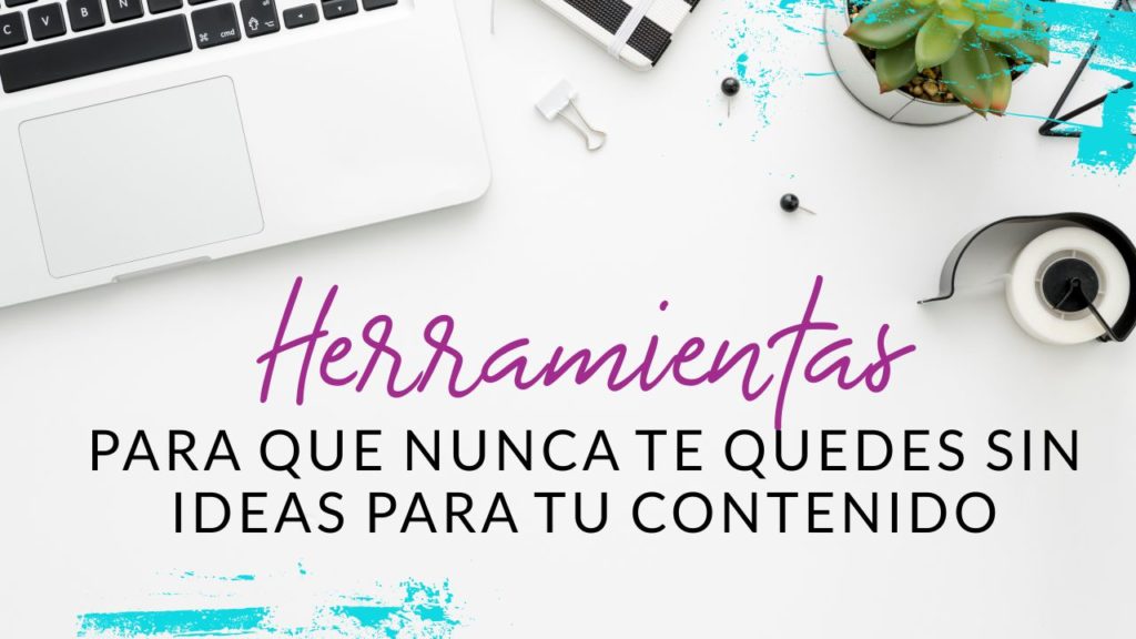 Episodio #44: Herramientas para que nunca te quedes sin ideas para tu contenido