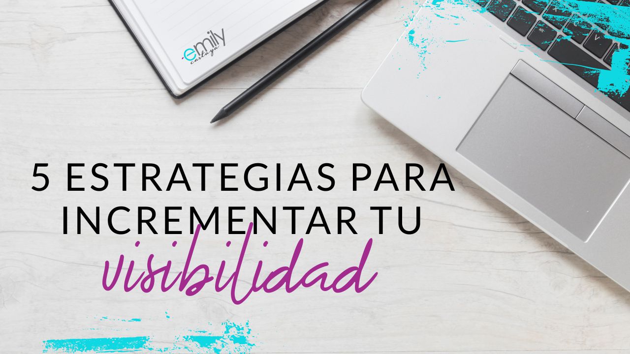Episodio #46: 5 estrategias para aumentar tu visibilidad