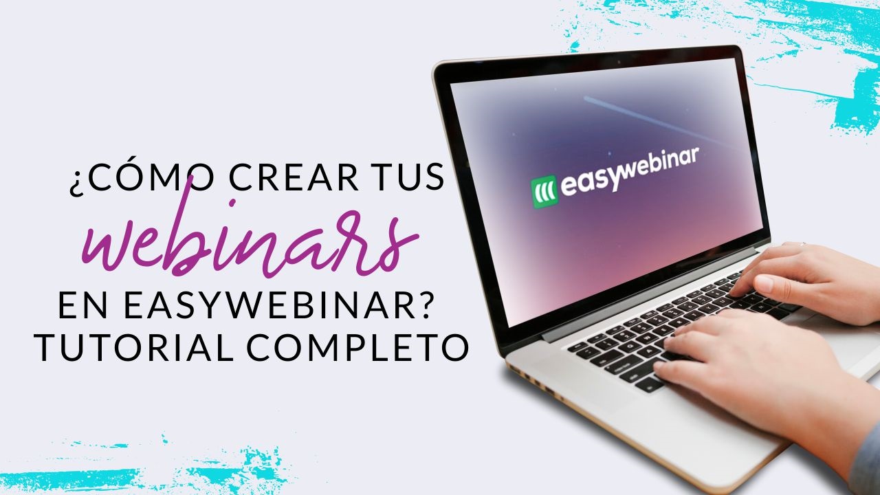 Episodio #54: ¿Cómo crear tus webinars en EasyWebinar? Tutorial Completo