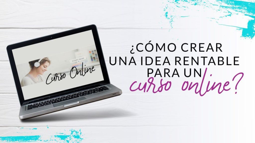 Episodio #56: ¿Cómo crear una idea rentable para un curso online?