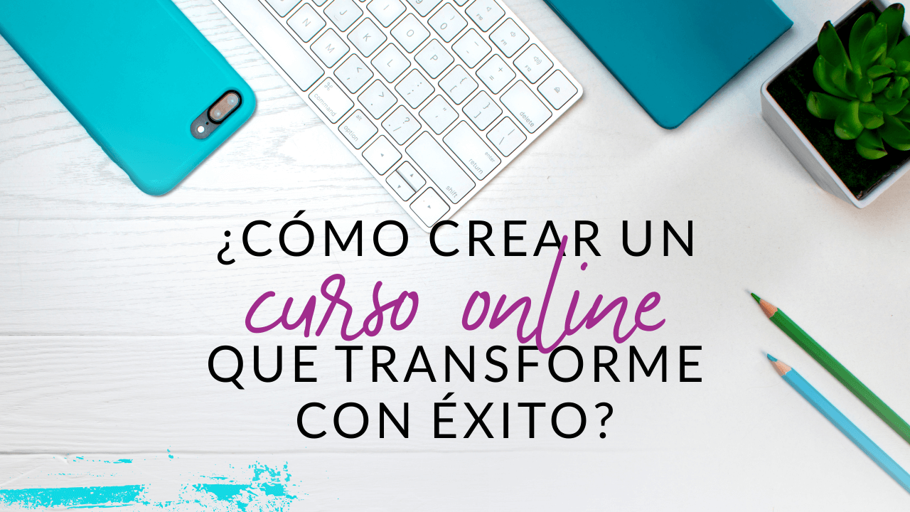 Episodio #58: 11 Pasos para crear un curso online que transforme con éxito