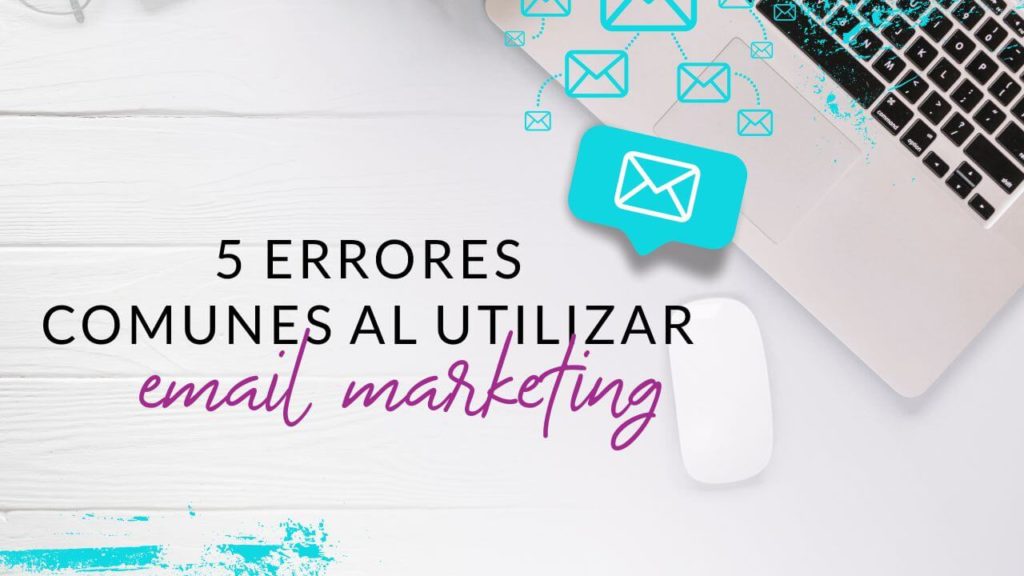 Episodio #62: 5 Errores comunes al utilizar email marketing