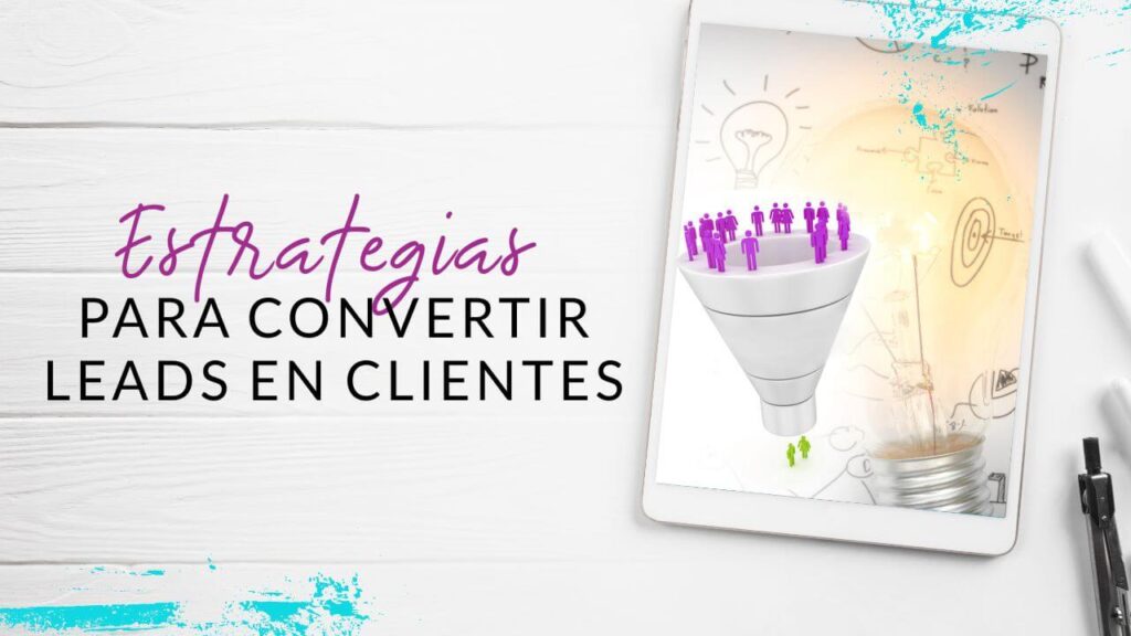 Episodio 66: Estrategias para convertir leads en clientes