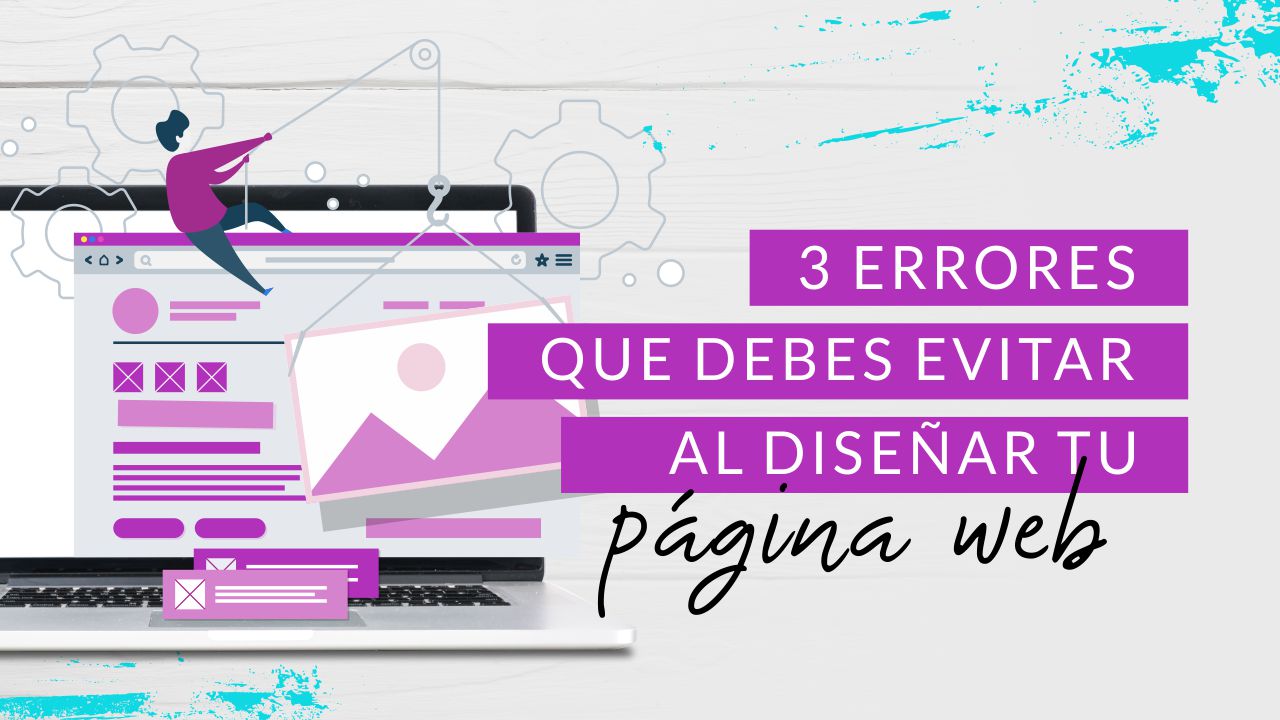 Episodio 72: 3 Errores que debes evitar al diseñar tu página web