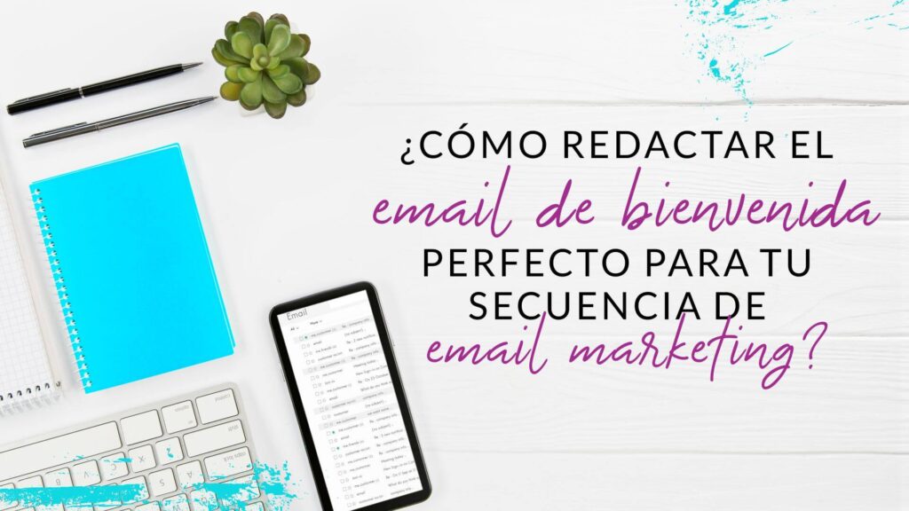 Episodio 69: ¿Cómo redactar el Email de Bienvenida perfecto para tu secuencia  de Email Marketing?