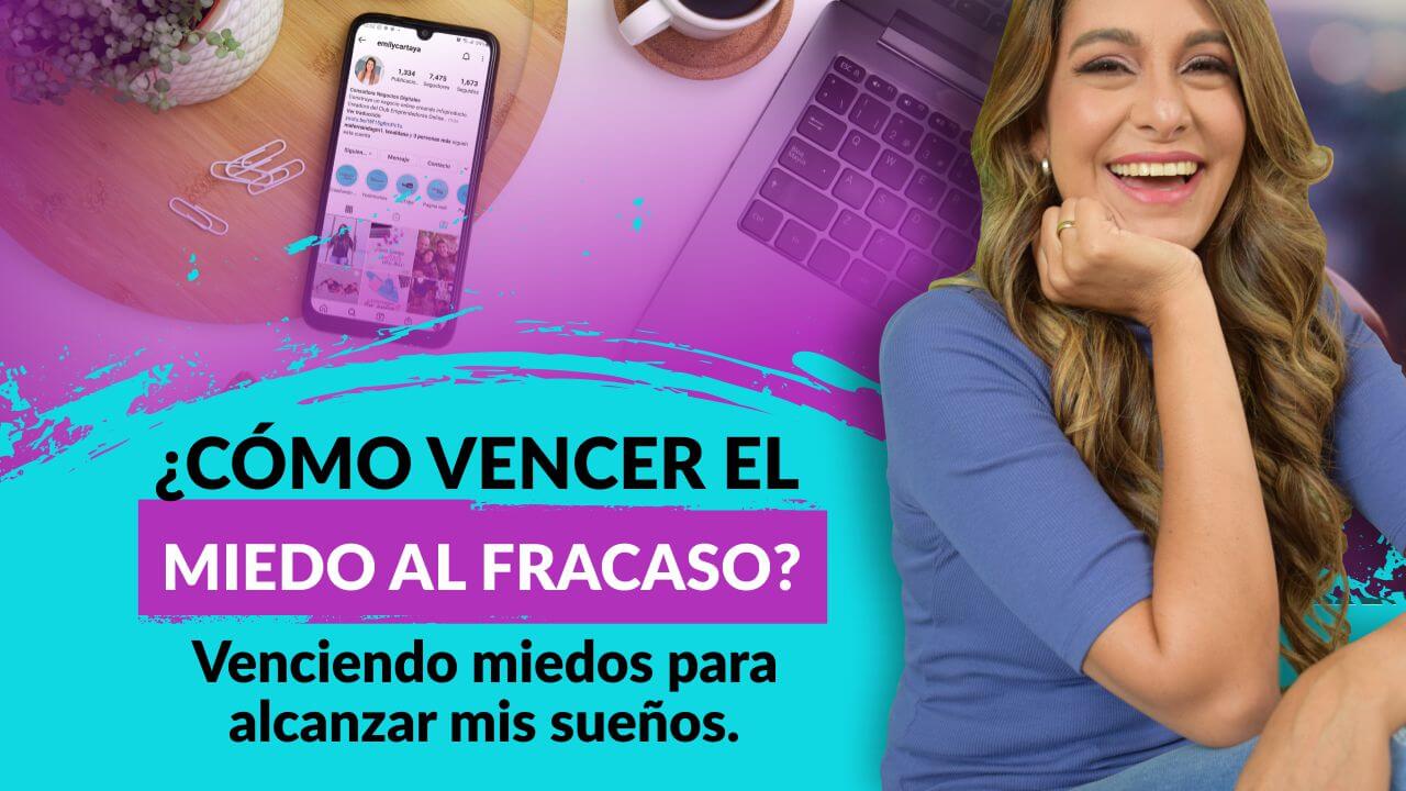 Episodio 91: ¿Cómo vencer el miedo al fracaso? Venciendo miedos para alcanzar mis sueños
