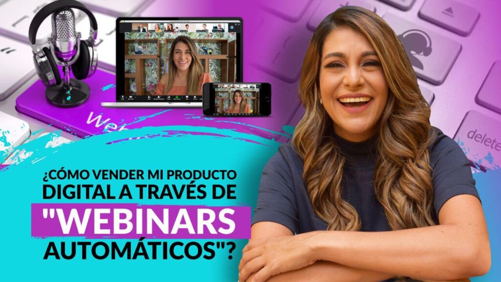 Episodio 96: ¿Cómo vender mi producto digital a través de “Webinars  automáticos”?