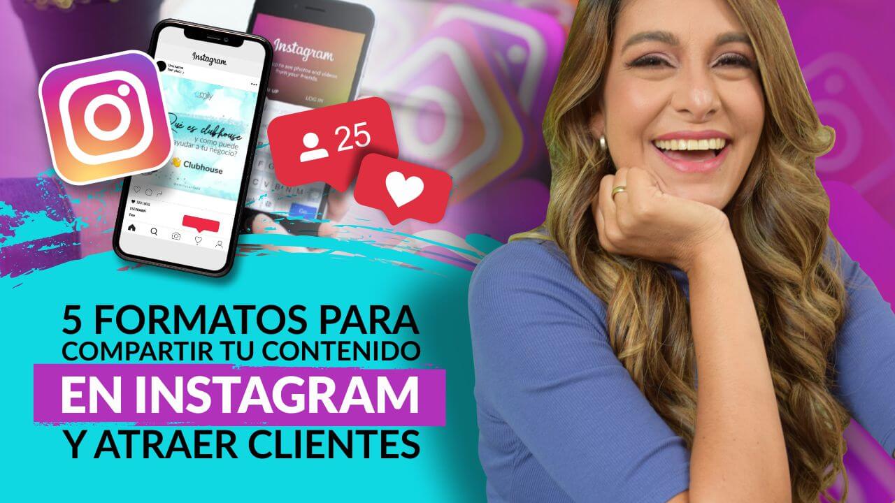 Episodio 106: 5 Formatos para compartir tu contenido en Instagram  y atraer clientes