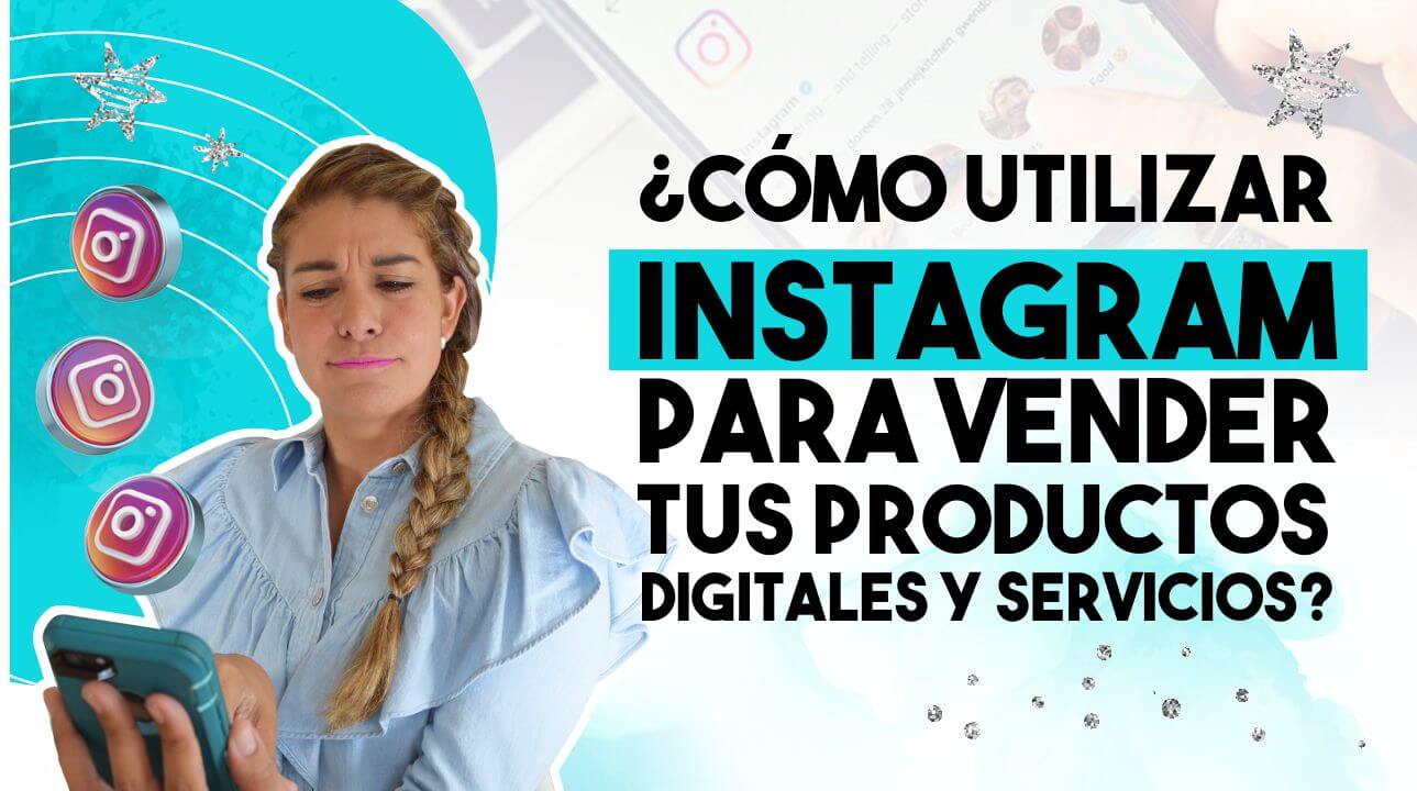 Episodio 110: ¿Cómo utilizar Instagram para vender tus productos digitales y  servicios?